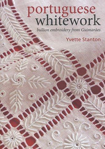 Portuguese Whitework by Yvette Stanton