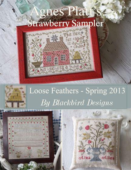 Loose Feathers 2013, Blackbird Designs, Agnes Platt Strawberry Sampler