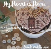 MY HEART IS HOME - Tender Heart Series - Blackbird Designs
