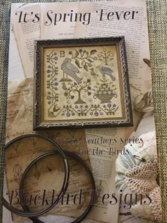 Loose Feathers 2017, Blackbird Designs, For The Birds Series, Part One - It's Spring Fever