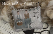 HAVE YE ANY WOOL - With Thy Needle & Thread