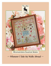 WHENEVER I TAKE MY WALKS ABROAD - Cross Stitch Antiques