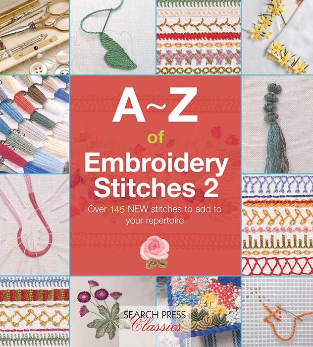 A - Z of Embroidery Stitches 2 - Search Press