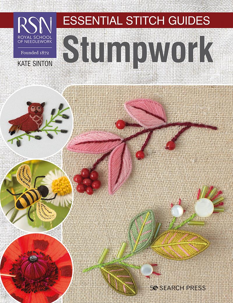 RSN - ESSENTIAL STITCH GUIDES: STUMPWORK - Royal School of Needlework