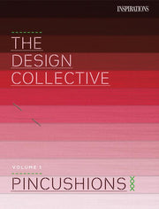 PINCUSHIONS - The Design Collective, Volume 1 - Inspirations Studio