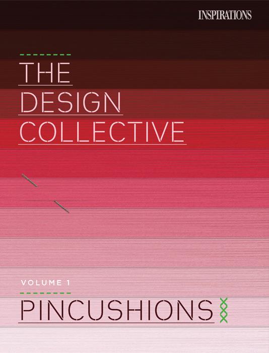 PINCUSHIONS - The Design Collective, Volume 1 - Inspirations Studio