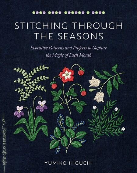 STITCHING THROUGH THE SEASONS - Yumiko Higuchi