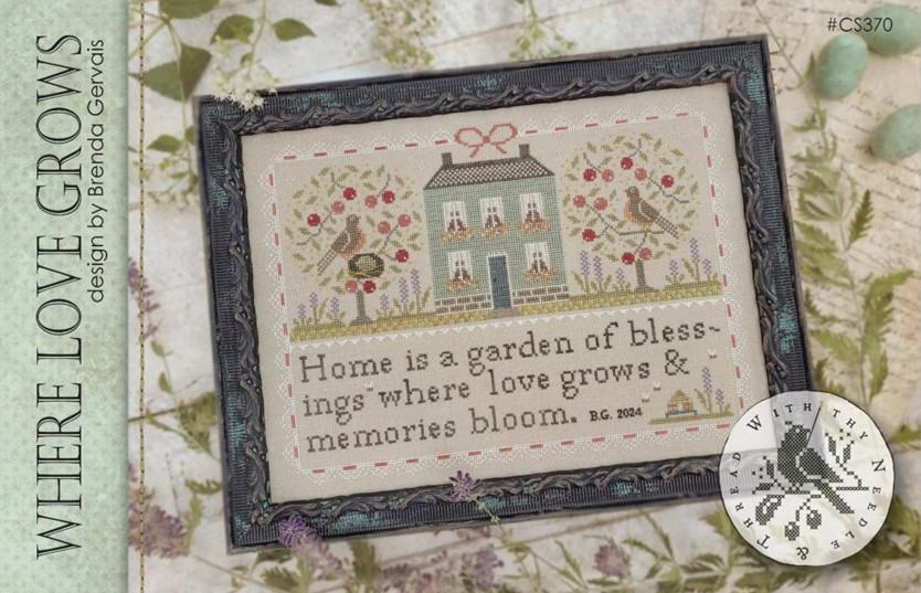 WHERE LOVE GROWS - With Thy Needle & Thread